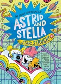 Star Struck! (The Cosmic Adventures of Astrid and Stella Book #2 (A Hello!Lucky Book)) | Sabrina Moyle | 