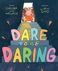 Dare to Be Daring | Chelsea Lin Wallace | 