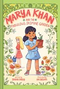 Marya Khan and the Fabulous Jasmine Garden (Marya Khan #2) | Saadia Faruqi | 
