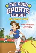 Perfect Pitch (Good Sports League #2) | Tommy Greenwald | 