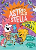 Get Outer My Space! (The Cosmic Adventures of Astrid and Stella Book #3 (A Hello!Lucky Book)) | Sabrina Moyle | 