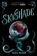 Skyshade (The Lightlark Saga Book 3) | Alex Aster | 