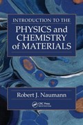 Introduction to the Physics and Chemistry of Materials | RobertJ. Naumann | 