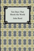 Ten Days That Shook the World | John Reed | 