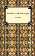 Two Lives of Charlemagne | Einhard | 