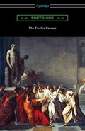 The Twelve Caesars | Suetonius | 