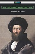 The Book of the Courtier | Baldesar Castiglione | 