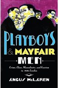 Playboys and Mayfair Men | Angus McLaren | 