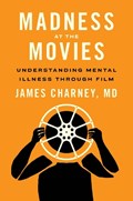 Madness at the Movies | James Charney | 