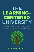 The Learning-Centered University | UniversityofTexasatAustin)Mintz Steven(ExecutiveDirectorofInstituteforTransformationalLearning | 