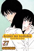 Kimi ni Todoke: From Me to You, Vol. 27 | Karuho Shiina | 