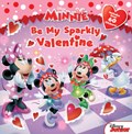 Minnie Be My Sparkly Valentine | Bill Scollon ; Disney Storybook Art Team | 