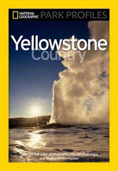 National Geographic Park Profiles: Yellowstone