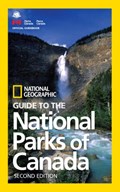 NG Guide to the National Parks of Canada, 2nd Edition | National Geographic | 