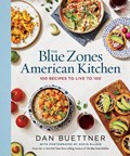 The Blue Zones American Kitchen | Dan Buettner | 