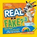 Real or Fake 3 | National Geographic Kids ; Emily Krieger | 