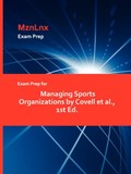 Exam Prep for Managing Sports Organizations by Covell et al., 1st Ed. | Et Al Covell Et Al | 