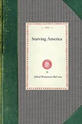 Starving America | Alfred McCann | 