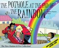 The pothole at the end of the rainbow | Stephen Francis ; Rico Rico | 