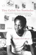 They Called You Dambudzo | Flora Veit-Wild | 