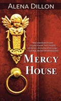 Mercy House | Alena Dillon | 