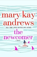 The Newcomer | Mary Kay Andrews | 
