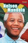 Nelson Mandela: Leading the Way | Tamara Hollingsworth | 