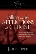 Filling up the Afflictions of Christ | John Piper | 