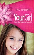 Your Girl | Vicki Courtney | 