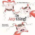 I Can't Do Anything! | Thierry Robberecht ; Mijade Publications (Belgium) | 