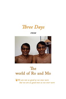 Three Days from the World of Ro and Mo