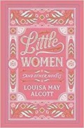 Little Women and Other Novels | Louisa May Alcott | 