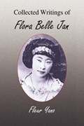 Collected Writings of Flora Belle Jan | Fleur Yano | 