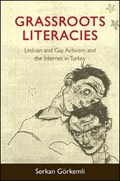 Grassroots Literacies | Serkan Gorkemli | 