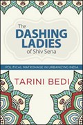 The Dashing Ladies of Shiv Sena | Tarini Bedi | 