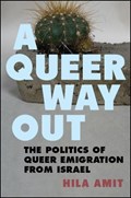 A Queer Way Out | Hila Amit | 