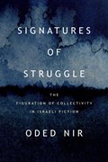Signatures of Struggle | Oded Nir | 