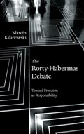 The Rorty-Habermas Debate | Marcin Kilanowski | 