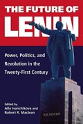 The Future of Lenin | IVANCHIKOVA,  Alla ; Maclean, Robert R. | 
