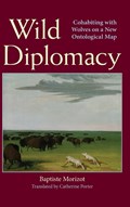 Wild Diplomacy | Morizot | 