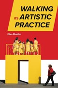 Walking as Artistic Practice | Ellen Mueller | 