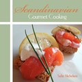 Scandinavian Gourmet Cooking | Sofie Michelsen | 