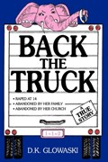 Back The Truck | D.K. Glowaski | 