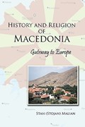 History and Religion of Macedonia | Stan (stojan) Malian | 