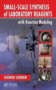 Small-Scale Synthesis of Laboratory Reagents with Reaction Modeling