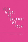 Look Where He Brought Me from | Vivien Charles | 