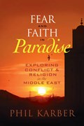 Fear and Faith in Paradise | Phil Karber | 