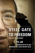 Steel Gate to Freedom | Yu Jie | 