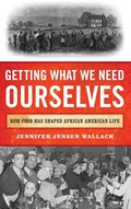 Getting What We Need Ourselves | Jennifer Jensen Wallach | 