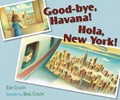 Good-Bye, Havana! Hola, New York! | Edie Colon | 